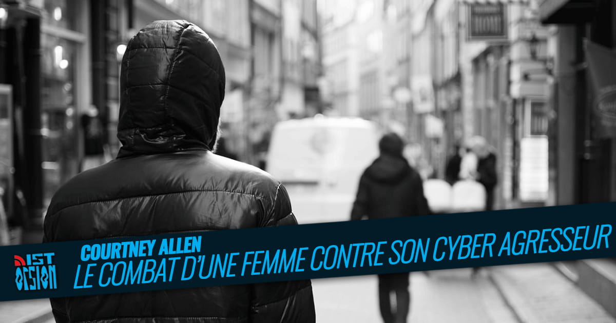 #36 - Courtney Allen - Le combat d’une femme contre son cyber agresseur