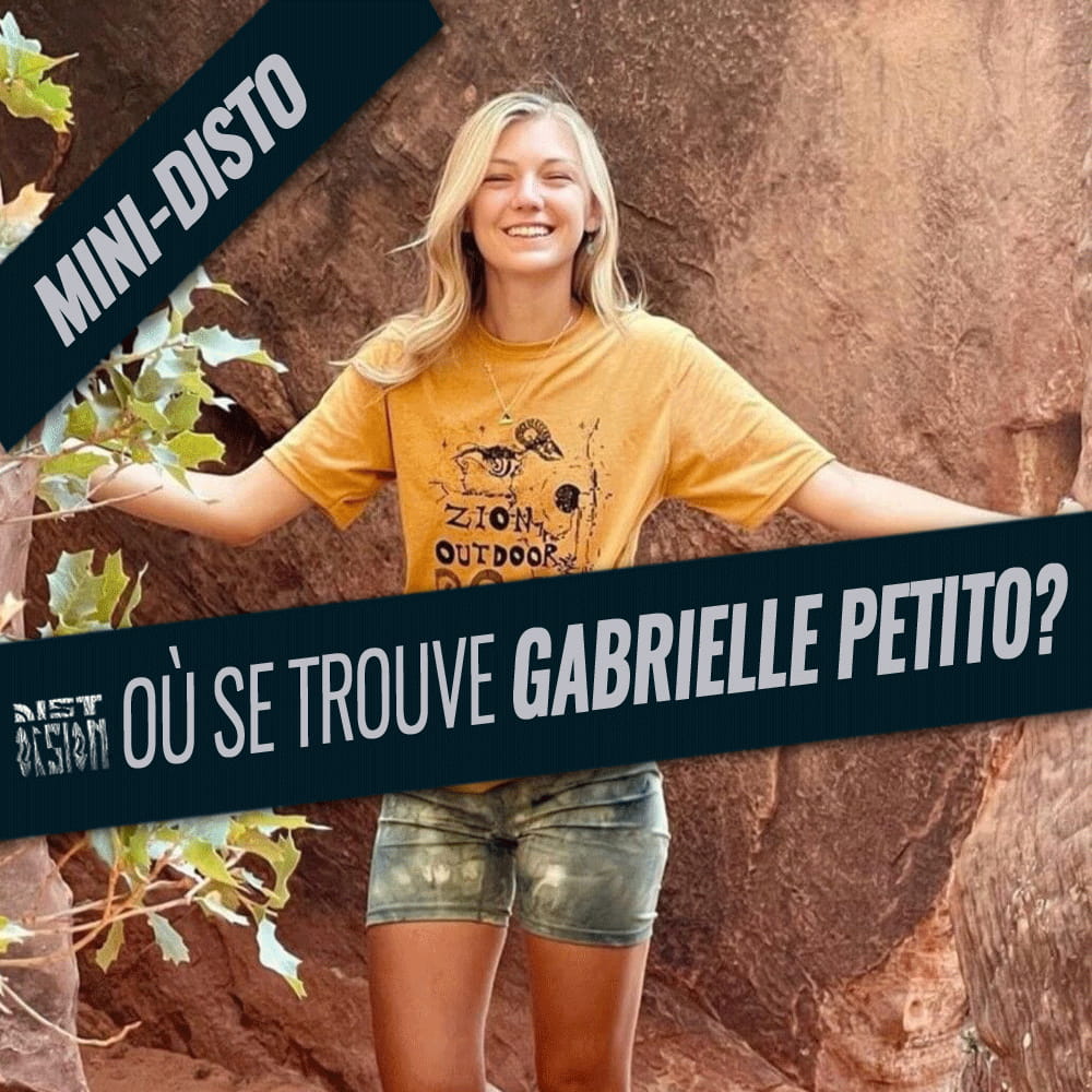 Mini-Disto - Où se trouve Gabrielle Petito ?