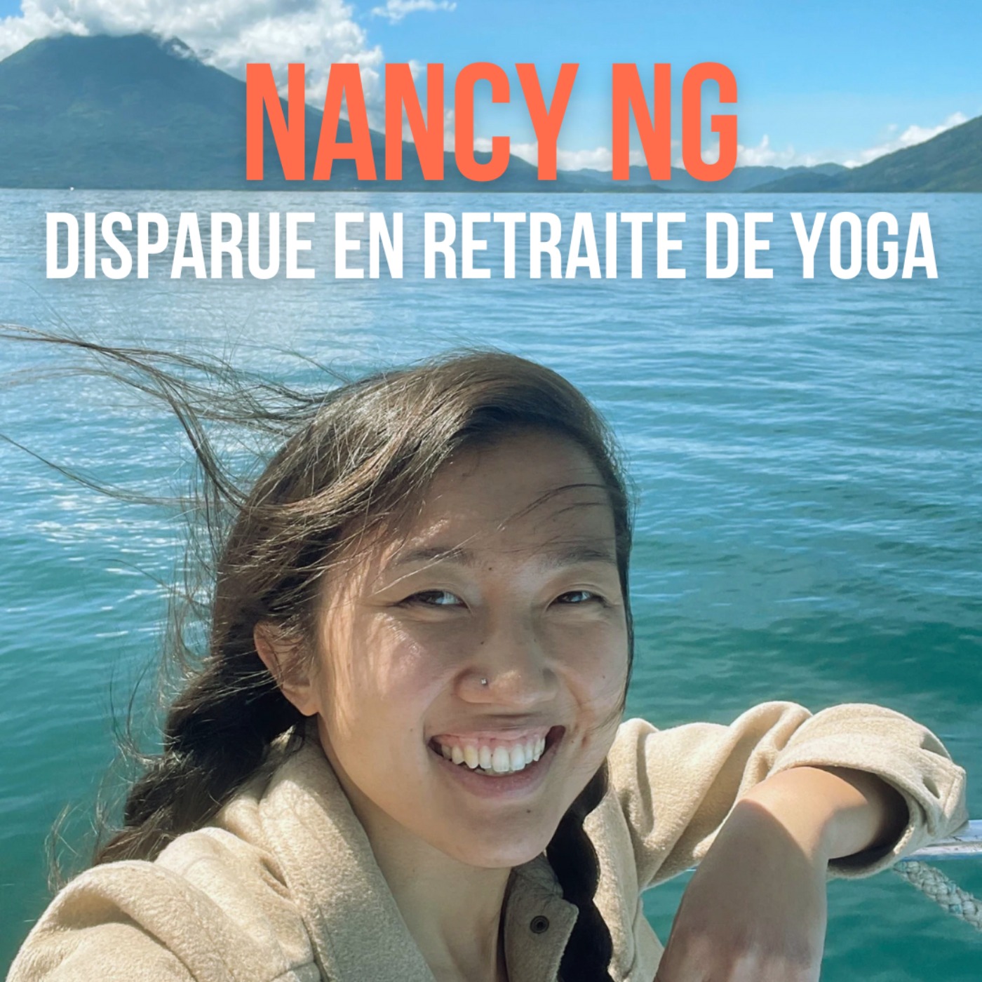 đïžNancy Ng - Disparue en retraite de yoga (Mini-Disto)